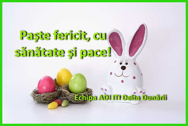 Echipa ADI ITI Delta Dunării vă urează Paște fericit!